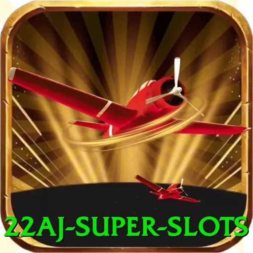 22aj Super Slots - vip
