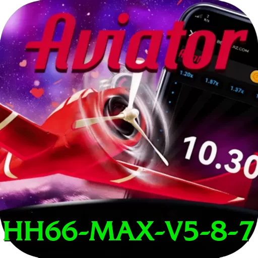 hh66 - Max v5.8.7 - pro